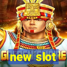 new slot