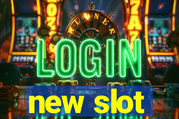 new slot