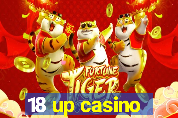 18 up casino