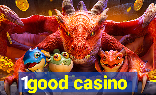 1good casino