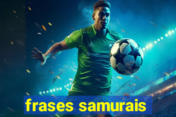 frases samurais