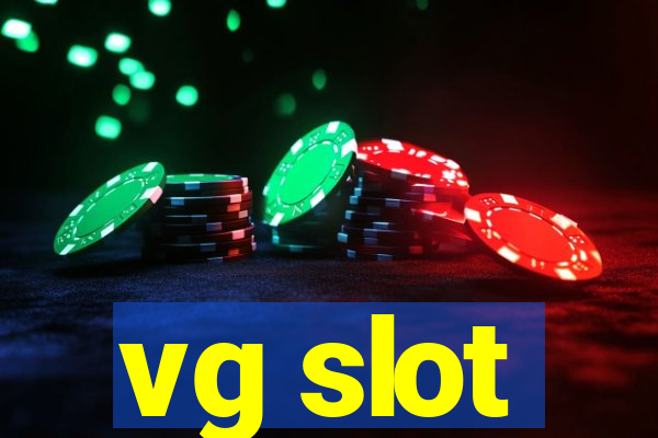 vg slot