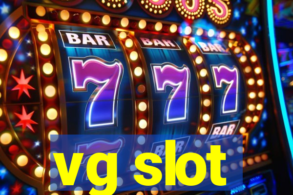 vg slot