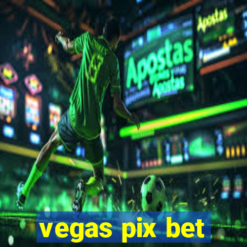 vegas pix bet