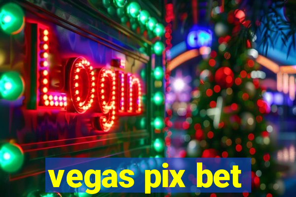 vegas pix bet