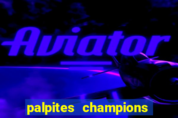 palpites champions league hoje