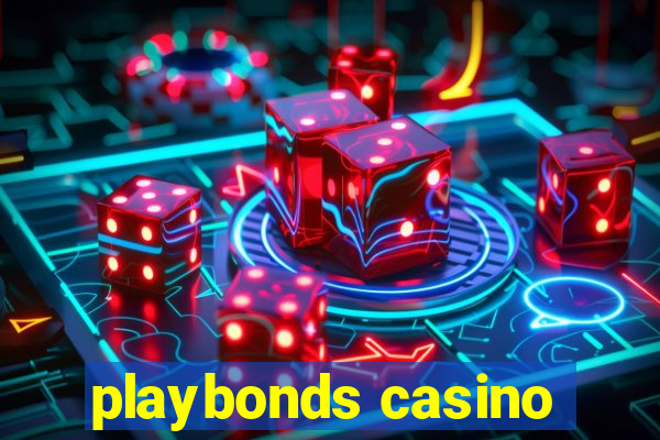 playbonds casino