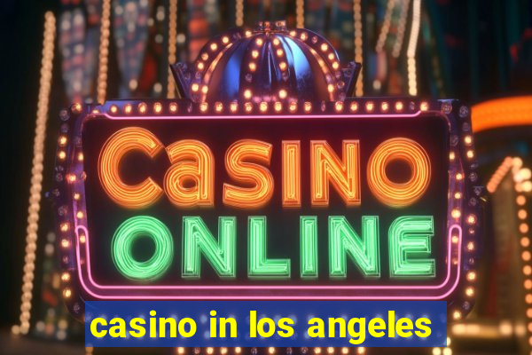 casino in los angeles