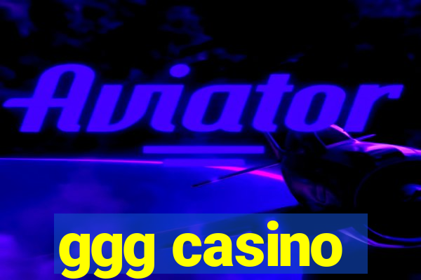 ggg casino