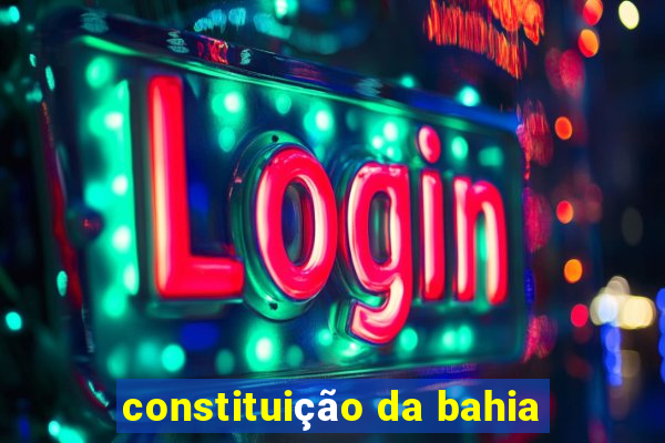 constituição da bahia