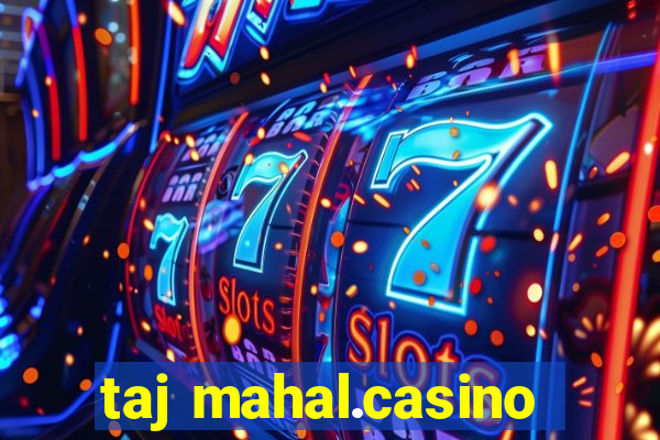 taj mahal.casino