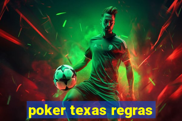 poker texas regras