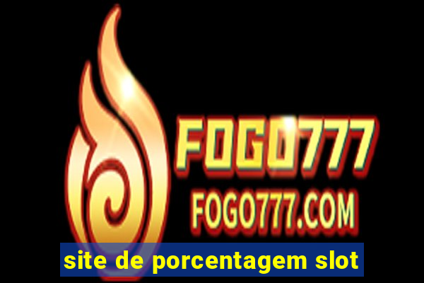 site de porcentagem slot