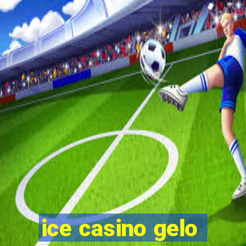 ice casino gelo