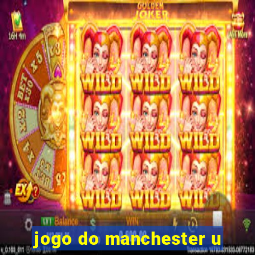 jogo do manchester u