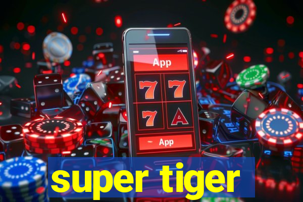 super tiger