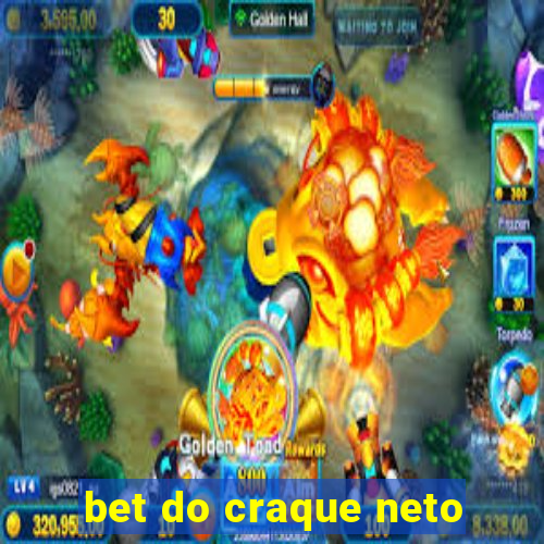 bet do craque neto