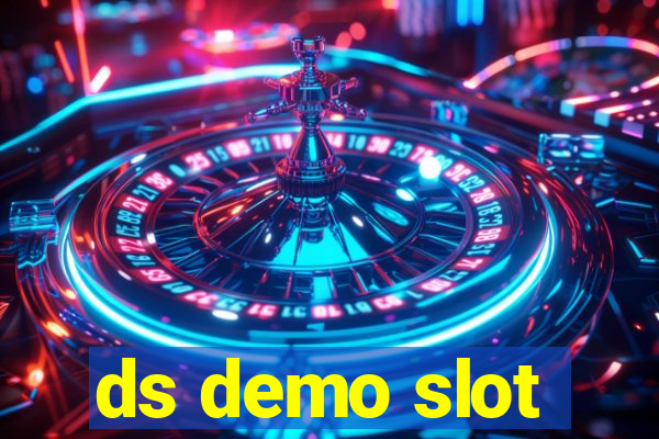 ds demo slot