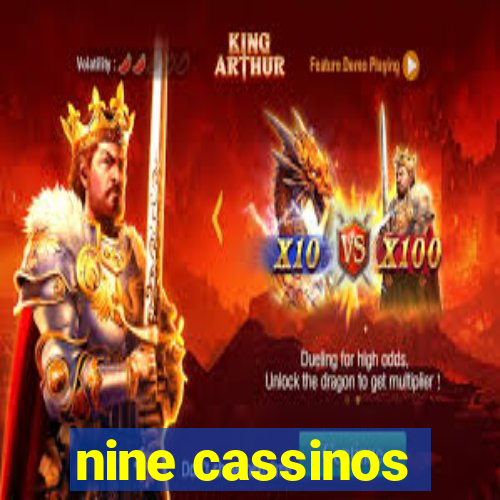 nine cassinos