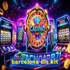 barcelona dls kit