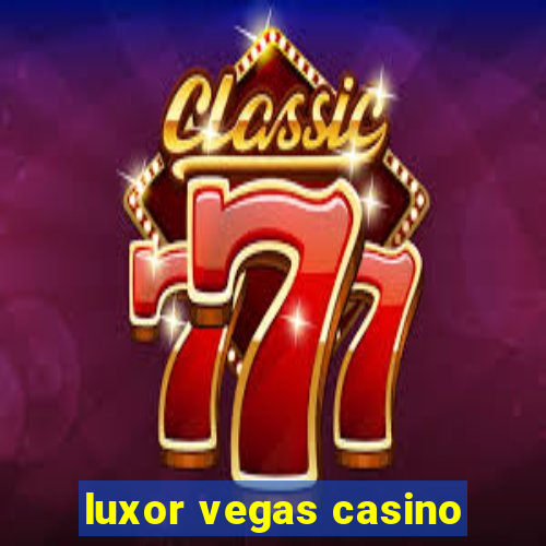 luxor vegas casino