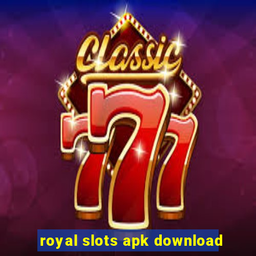 royal slots apk download