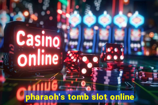 pharaoh's tomb slot online