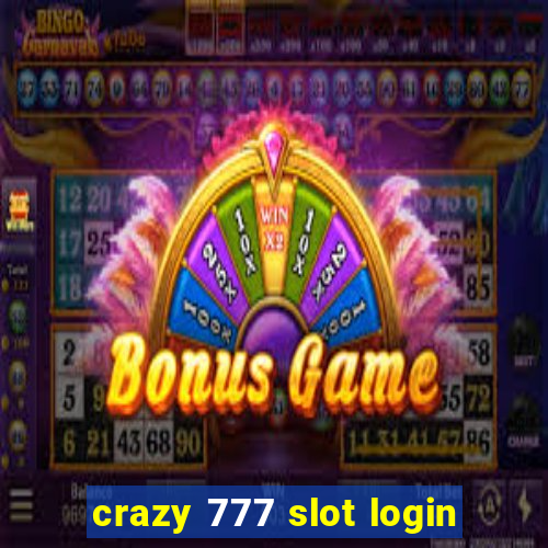 crazy 777 slot login