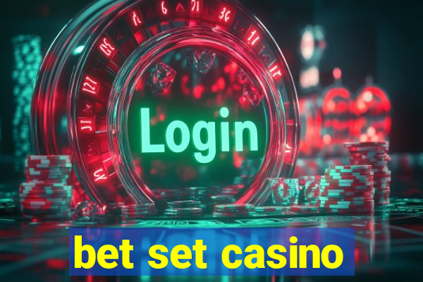 bet set casino