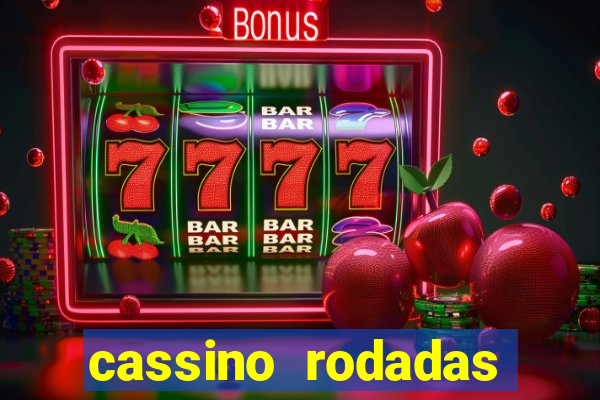 cassino rodadas grátis no cadastro