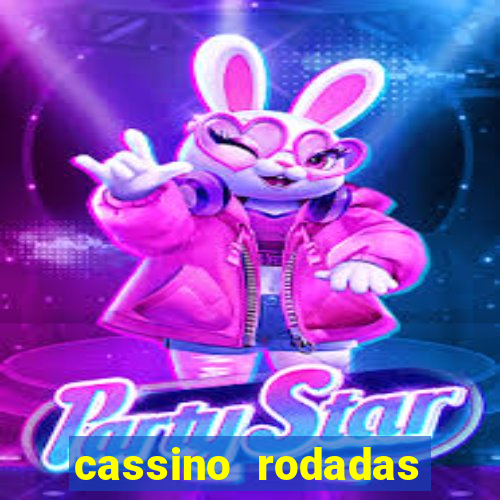 cassino rodadas grátis no cadastro