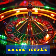 cassino rodadas grátis no cadastro