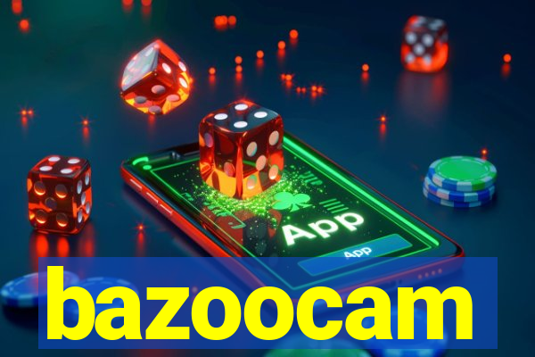 bazoocam