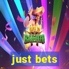 just bets