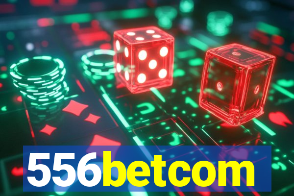 556betcom