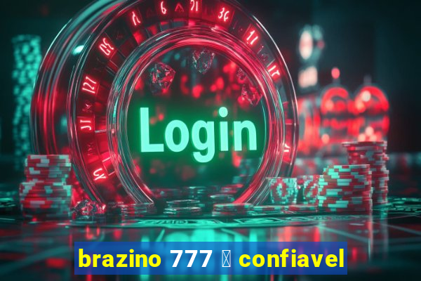 brazino 777 茅 confiavel