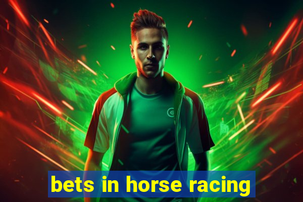 bets in horse racing