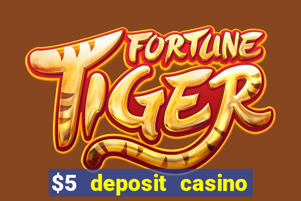 $5 deposit casino 2022 nz