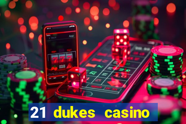 21 dukes casino instant play