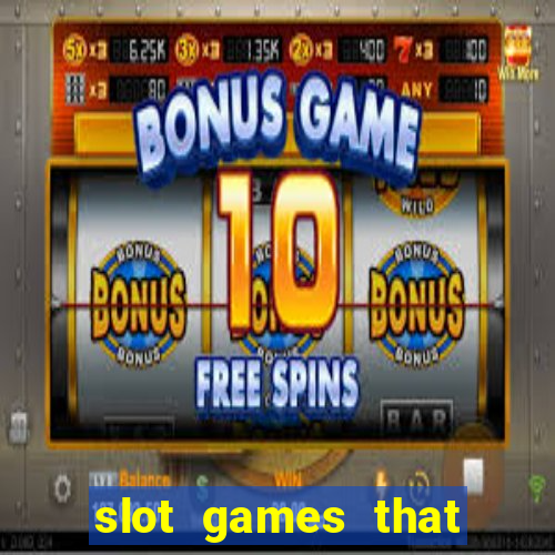 slot games that pay real money