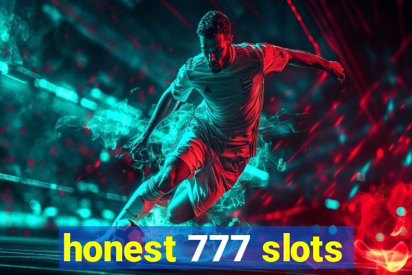 honest 777 slots