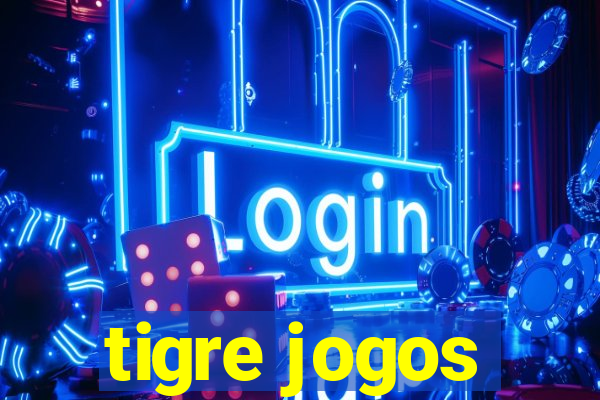 tigre jogos