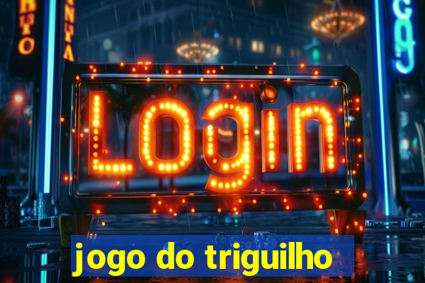 jogo do triguilho