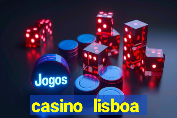 casino lisboa lisbon portugal