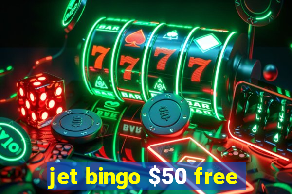 jet bingo $50 free