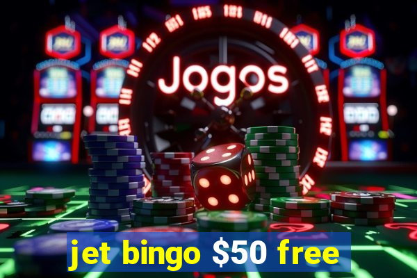 jet bingo $50 free