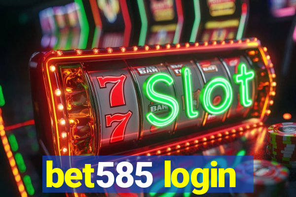 bet585 login