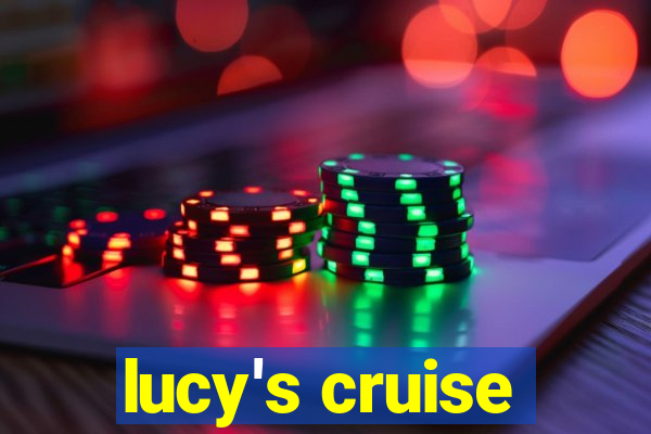 lucy's cruise