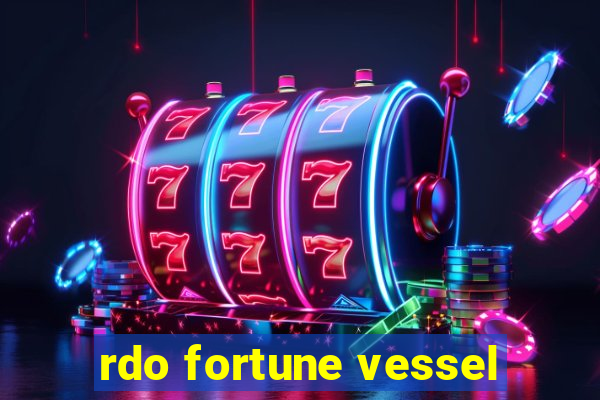 rdo fortune vessel