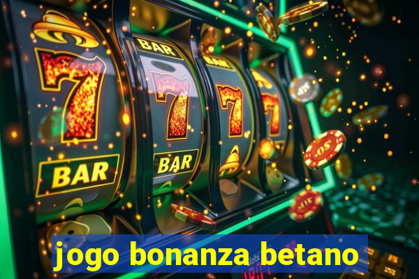 jogo bonanza betano